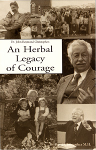 An Herbal Legacy of Courage An Herbal Legacy of Courage,books by Dr Christopher