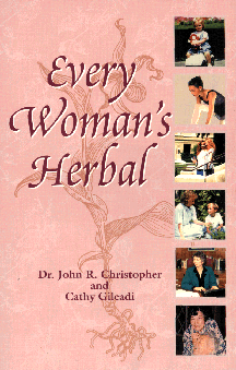 Every Womans Herbal Every Womans Herbal book by Dr. Christopher,books by dr christopher